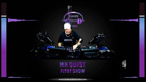 MR QUEST FLYBY SHOW 21ST OCT - Thames Delta Radio