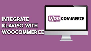 How To Integrate Klaviyo Woocommerce 2023