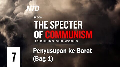 Ep. 7 Penyusupan ke Barat (Bagian 1) | Bagaimana Roh Jahat Komunisme Menguasai Dunia Kita