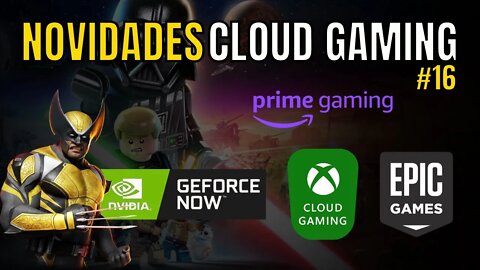 NOVIDADES CLOUD GAMING: XCLOUD, GEFORCE NOW, JOGOS GRÁTIS DA EPIC e PRIME GAMING #16