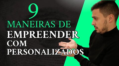 Construa Seu Império: 9 Maneiras diferentes de empreender com Produtos personalizados