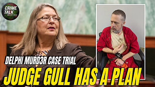 Delphi Trial Spoiler Alert... Judge Gull Has a Plan...