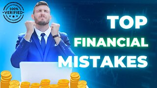 Top 13 Most Common Financial Mistakes