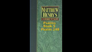 Matthew Henry's Commentary on the Whole Bible. Audio produced by Irv Risch. Psalms, Psalm 148