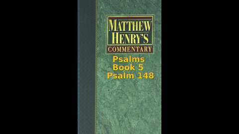 Matthew Henry's Commentary on the Whole Bible. Audio produced by Irv Risch. Psalms, Psalm 148