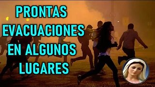 PRONTAS EVACUACIONES EN ALGUNOS LUGARES - MARÍA SANTISIMA A LUZ DE MARÍA