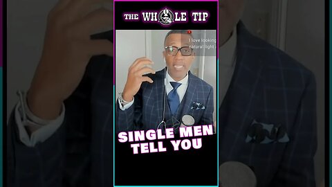 SINGLE MEN TELL YOU - the Whole Tip - Kevin Samuels #shorts #shortvideo #shortvideo #shortsvideo