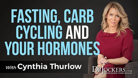 Fasting and Carb Cycling for Optimal Hormone Balance with Cynthia Thurlow