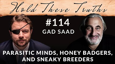 Parasitic Minds, Honey Badgers, & Sneaky Breeders | Gad Saad
