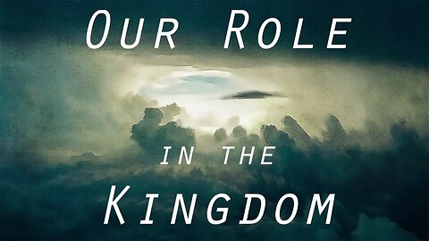 Our Role in the Kingdom