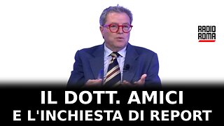 Il Dott. Amici e l'inchiesta di Report