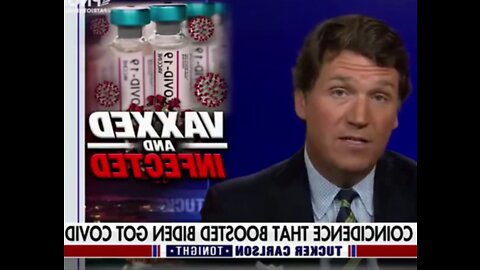 Talan Godfrey's vid on the VAX using Tucker Carlson Alex Jones