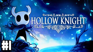 Hollow Knight Gameplay Walkthrough Part 1