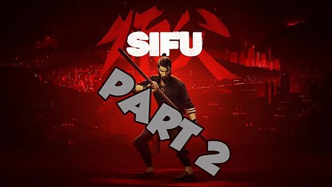 Sifu Part 2 | karate games 2022 | martial arts games 2022