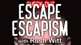 Escape Escapism - Rush Witt on LIFE Today Live