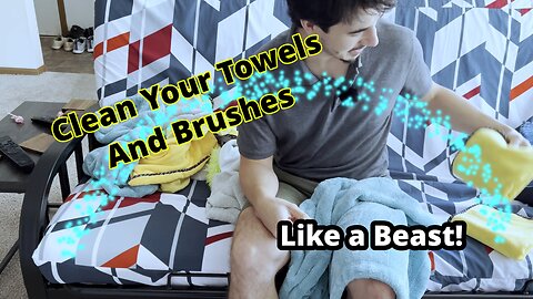 Clean Your Microfiber Towels and Brushes - Like a Beast!