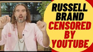 RUSSELL BRAND Censored On Youtube, Moves To Rumble