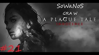 A Plague Tale Innocence #21 (ODC.21)- Te szczury zmutowały