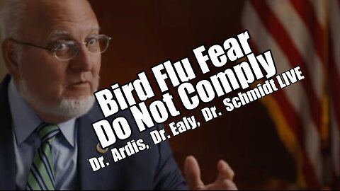 Bird Flu Fear. Do Not Comply! Dr. Ardis, Dr. Ealy, Dr. Schmidt LIVE. B2T Show May 14, 2024