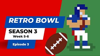 Retro Bowl | Season 3 - Week 5-6 (Ep 3)