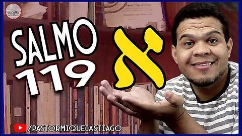 🔴LIVE #EP129 O Salmo 119 - Pr Miquéias Tiago