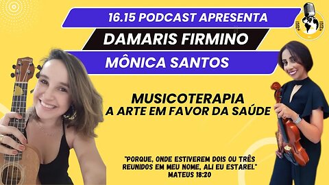 Musicoterapia (Arte e Saúde) - Damaris Firmino e Monica Santos