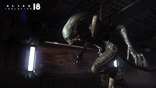 Alien Isolation | Partie 18 | L'alien me laisse plutôt tranquille ça va