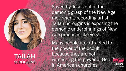 Ep. 277 - New Age & Yoga are Rebranded Witchcraft Warns Singer-Songwriter Tailah Scroggins