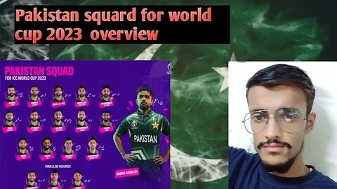 "Pakistani Squad for ICC Cricket World Cup 2023: Overview"