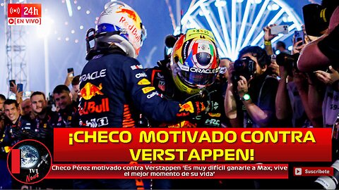 Checo Pérez motivado vs Verstappen ‘Es muy difícil ganarle a Max vive el mejor momento de su vida’