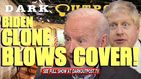 Dark Outpost 09-24-2021 Biden Clone Blows Cover!