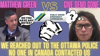 We reached out to Ottawa no one contacted us before we shut down donations. Emergency Act aftermath