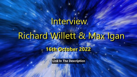 INTERVIEW - Richard Willett & Max Igan 16th October 2022