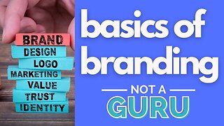 Basics of Branding - Grow Your Business