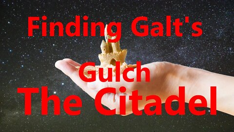 Finding Galt's Gulch