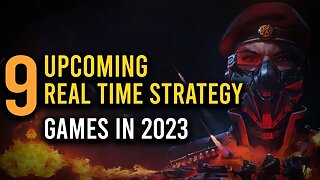 9 Fantastic Upcoming Real Time Strategy Games of 2023