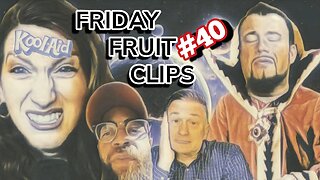 Friday Fruit Clips #40