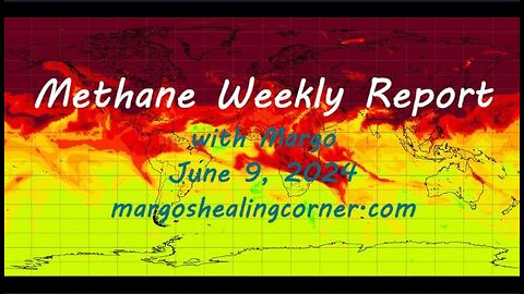 Methane Weekly Report with Margo (June 9, 2024)