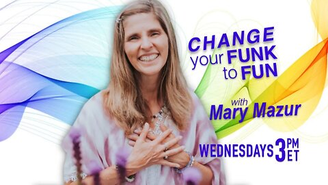 Change Your Funk to Fun : Episode 15 : Unifying Your Masculine and Feminine Divinity