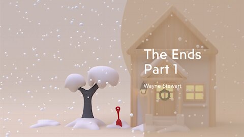 The Ends - Part 1