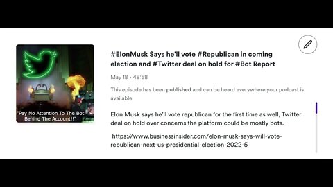 #ElonMusk Says he'll vote #Republican in coming election and #Twitter deal on hold for #Bot Report