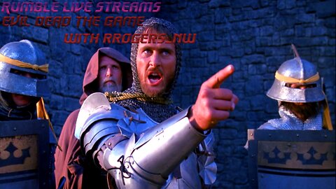 I'm A KNIGHT - Evil Dead The Game - Live Rumble Gaming - #GamerMoments - #LiveStream