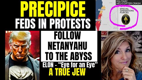 Precipice - Follow Netanyahu to Abyss- Elon Eye for Eye 11-14-23