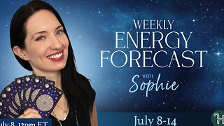 💙 Weekly Energy Forecast • July 8-14 with Sophie