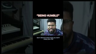 “Being Humble” doesn’t mean what you think it does