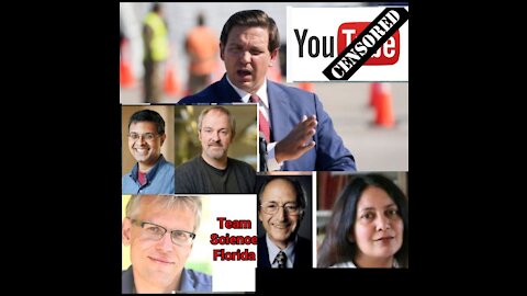 Round Table discussion of Ron DeSantis with Team Science got CENSORED by YouTube