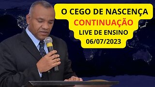 O CEGO DE NASCENÇA - 3 PARTE