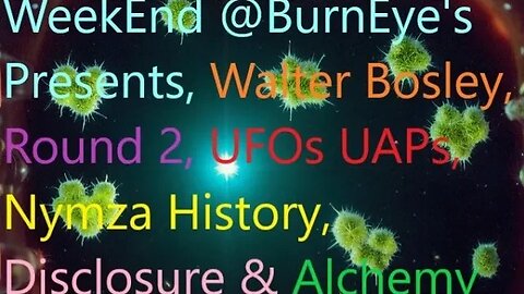 Former FBI Special Agent Walter Bosley, UFO UAP Disclosure, Walter & BurnEye ep2