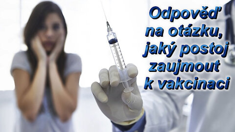 BKP: Odpověď na otázku, jaký postoj zaujmout k vakcinaci