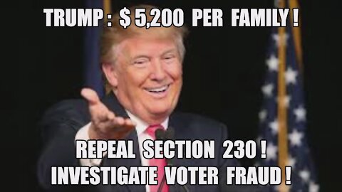 Q+ TRUMP: $5,200 PER FAMILY! REPEAL SECTION 230! INVESTIGATE 2020 VOTER FRAUD! T-MINUS 9 DAYS! QANON